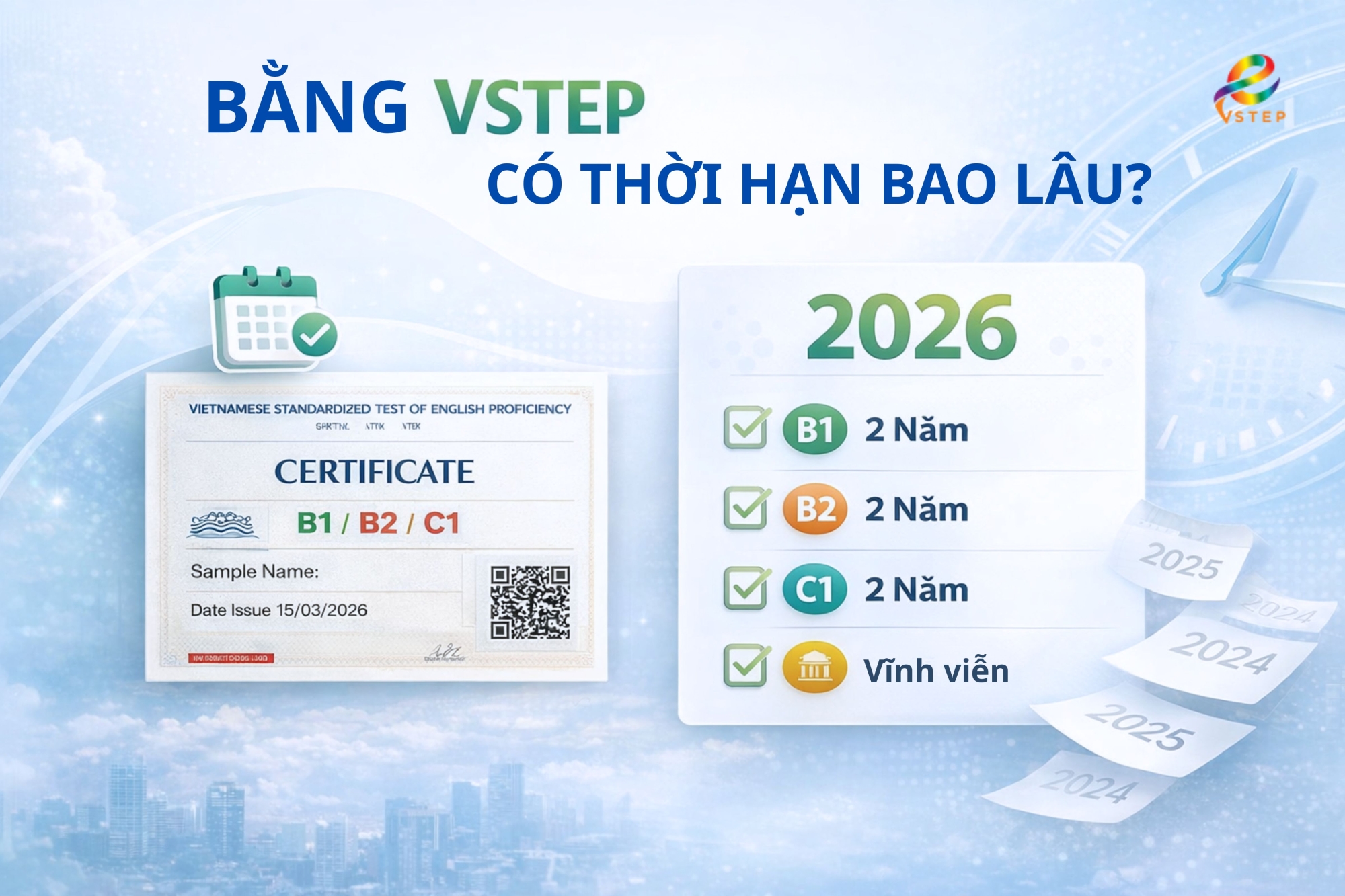 Bằng VSTEP có thời hạn bao lâu? Giải đáp chi tiết B1, B2, C1 theo quy định mới nhất 2026
